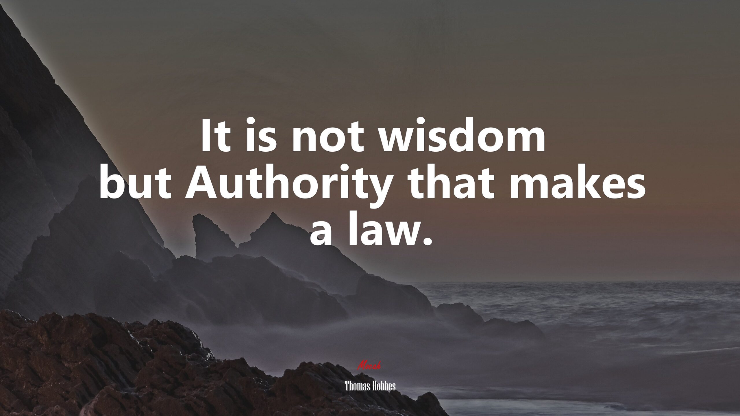 it is not wisdom but authority that makes a law. t - tymoff - Thegodstories